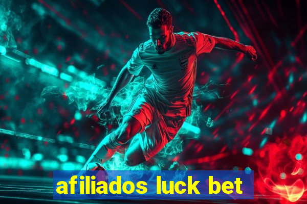 afiliados luck bet